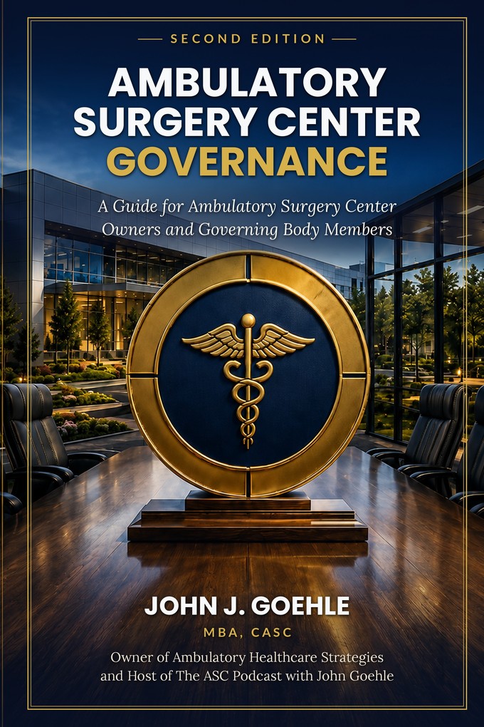 Ambulatory Surgery Center Governance — Second Edition